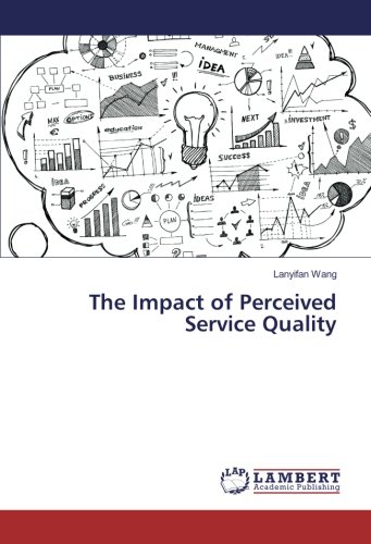 The Impact of Perceived Service Quality