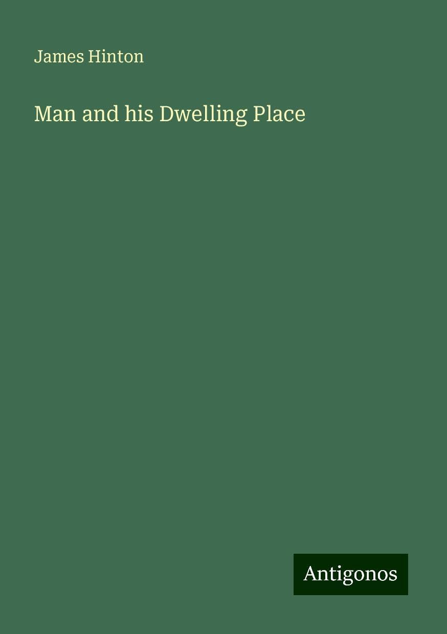 Man and his Dwelling Place