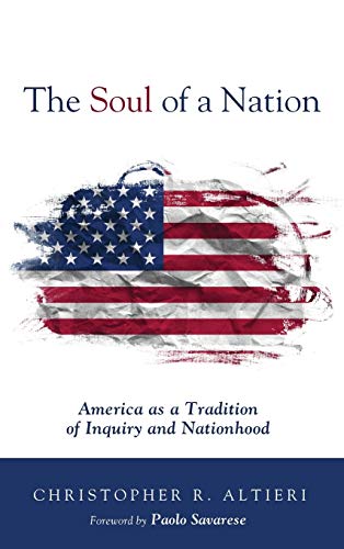 The Soul of a Nation: America as a Tradition of Inquiry and Nationhood