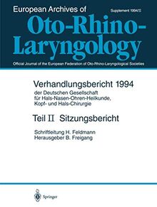 Sitzungsberichte (Verhandlungsbericht der Deutschen Gesellschaft für Hals-Nasen-Ohren-Heilkunde, Kopf- und Hals-Chirurgie / ... Kopf- und Hals-Chirurgie (1994 / 2))