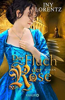 Der Fluch der Rose: Roman