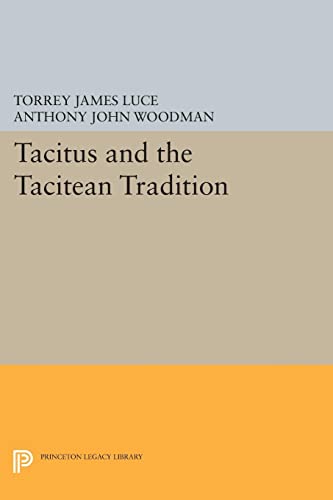 Tacitus and the Tacitean Tradition (Princeton Legacy Library)