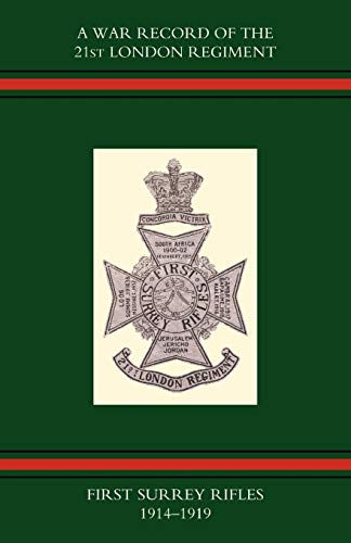 War Record of the 21st London Regiment