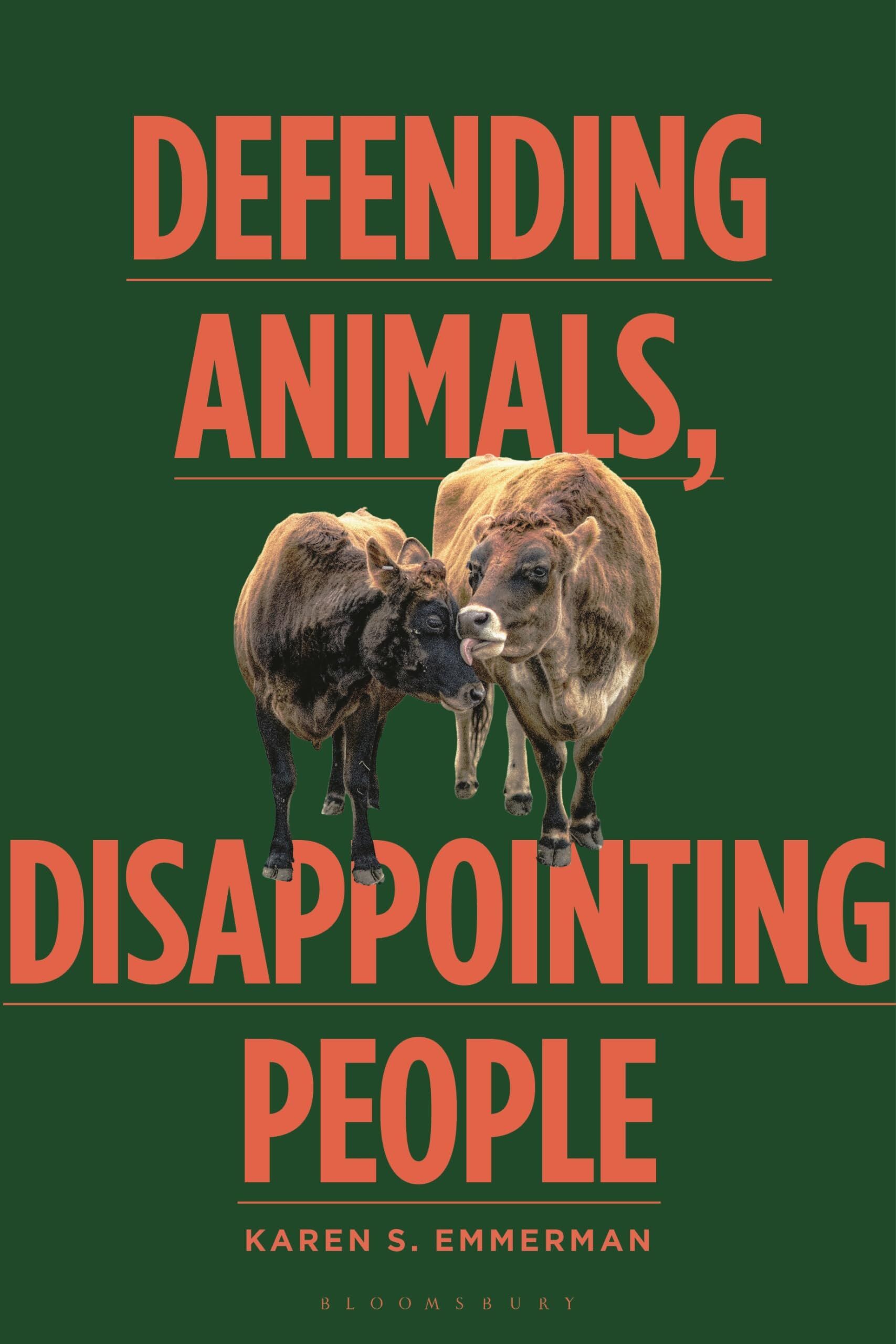 Defending Animals, Disappointing People - Neuware