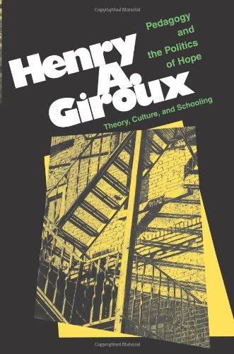 Pedagogy And The Politics Of Hope: Theory, Culture, And Schooling: A Critical Reader (Edge, Critical Studies in Educational Theory)