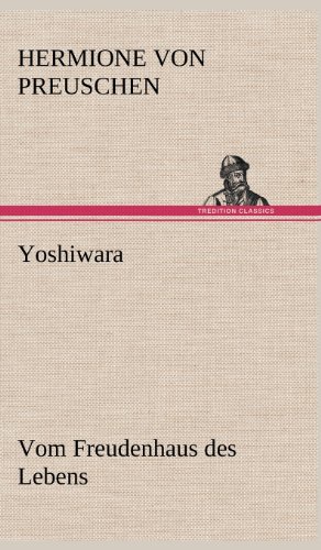 Yoshiwara - Vom Freudenhaus des Lebens