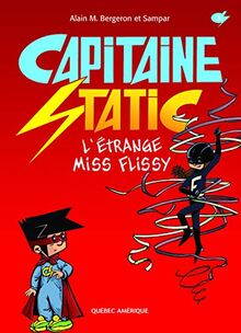 Capitaine Static 3: L'étrange Miss Flissy