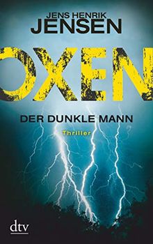 Oxen. Der dunkle Mann: Thriller (Danehof-Trilogie)