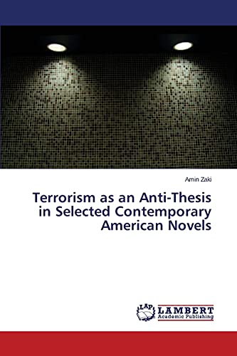 Terrorism as an Anti-Thesis in Selected Contemporary American Novels