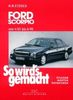So wird's gemacht, Bd. 87: Ford Scorpio von 4/85 bis 6/98 - Limousine / Fliessheck / Kombi (Turnier)