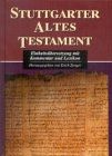 Stuttgarter Altes Testament. Einheitsübersetzung mit Kommentar und Lexikon