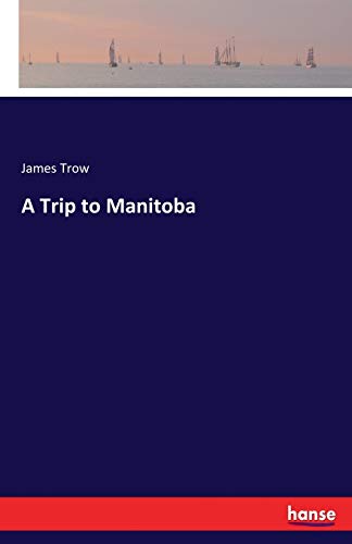 A Trip to Manitoba