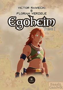 Egoheim : Tome I