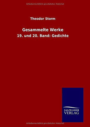 Gesammelte Werke: 19. und 20. Band: Gedichte
