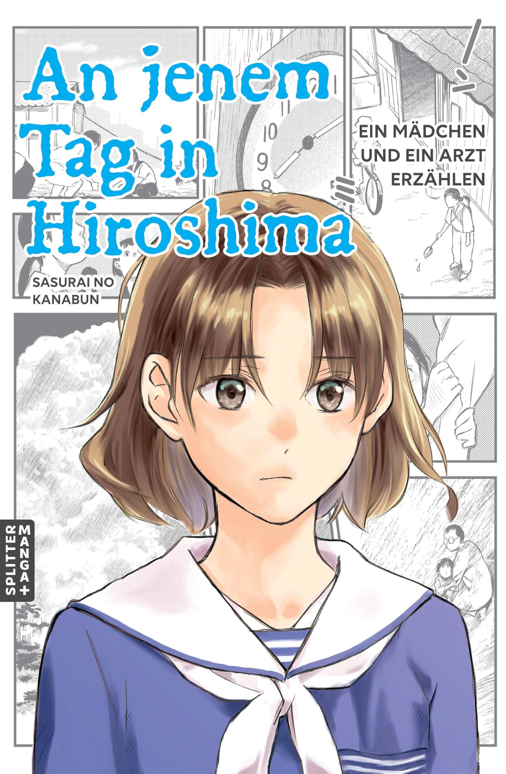 An jenem Tag in Hiroshima: Ein Mädchen und ein Arzt erzählen