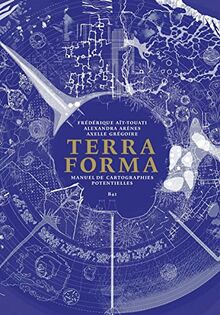 Terra forma : manuel de cartographies potentielles