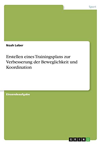 Erstellen eines Trainingsplans zur Verbesserung der Beweglichkeit und Koordination
