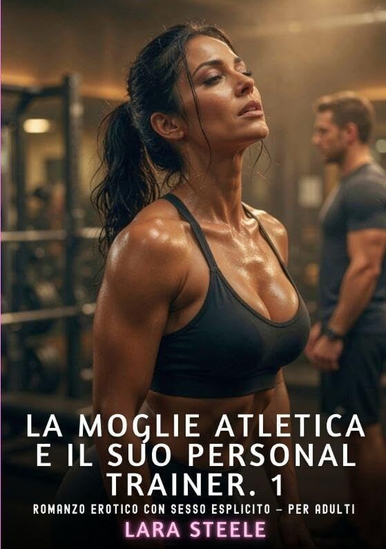 La Moglie Atletica e il Suo Personal Trainer. 1