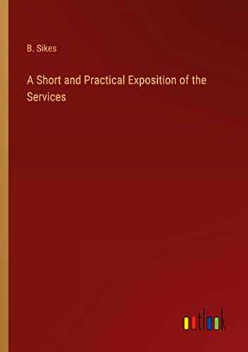 A Short and Practical Exposition of the Services