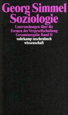 Gesamtausgabe in 24 Bänden: Band 11: Soziologie. Untersuchungen über die Formen der Vergesellschaftung (suhrkamp taschenbuch wissenschaft)