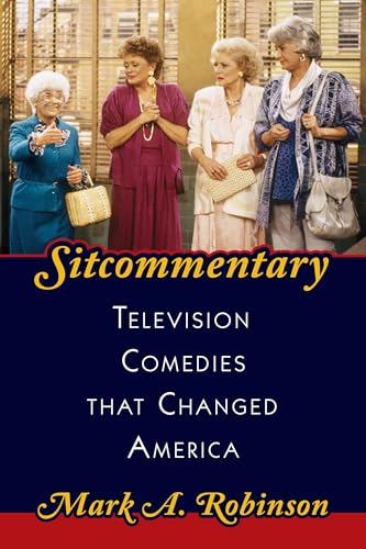 Sitcommentary: Television Comedies That Changed America