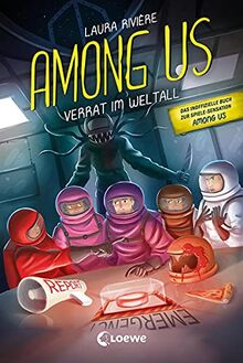 Among Us - Verrat im Weltall: Entdecke das Leseabenteuer zum Game - Das inoffizielle Buch zur Gaming-Sensation