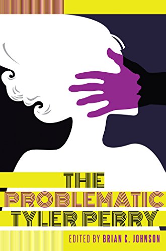 The Problematic Tyler Perry (Black Studies and Critical Thinking)