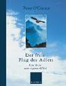 Der freie Flug des Adlers: Eine Reise zum eigenen Glück von O'Connor, Peter | Buch | Zustand sehr gut