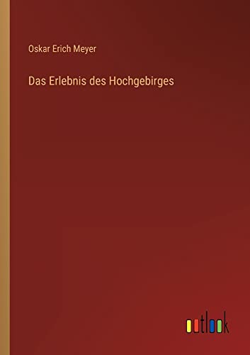 Das Erlebnis des Hochgebirges