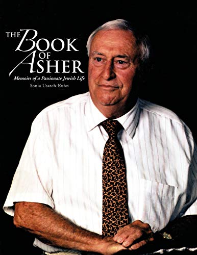 The Book of Asher: Memoirs of a Passionate Jewish Life