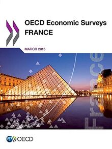 Oecd Economic Surveys: France 2015: Edition 2015