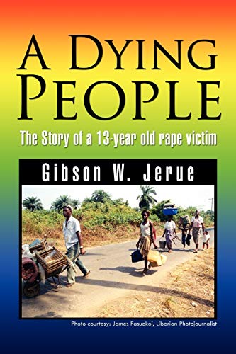 A Dying People: The Story of a 13-year old rape victim