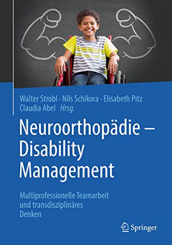 Neuroorthopädie - Disability Management: Multiprofessionelle Teamarbeit und interdisziplinäres Denken