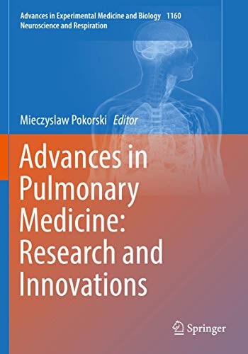 Advances in Pulmonary Medicine: Research and Innovations (Advances in Experimental Medicine and Biology, Band 1160)