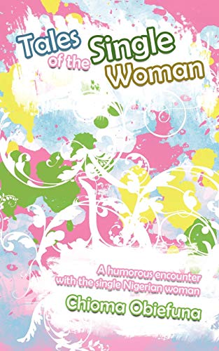 Tales Of The Single Woman: A Humorous Encounter With The Single Nigerian Woman
