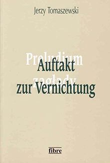 Auftakt zur Vernichtung: Die Vertreibung polnischer Juden aus Deutschland im Jahre 1938 (Klio in Polen)