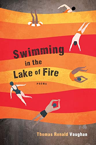 Swimming in the Lake of Fire: Poems
