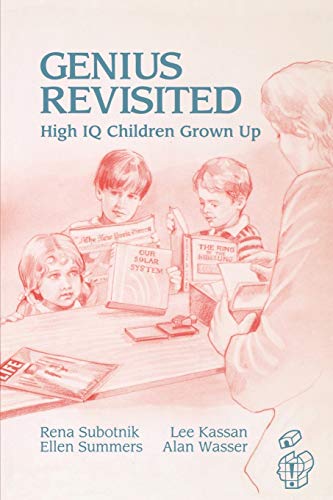 Genius Revisited: High IQ Children Grown Up (Creativity Research)
