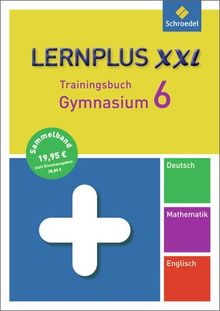 Lernplus XXL - Trainingsbuch Gymnasium: Deutsch / Mathematik / Englisch / 6. Schuljahr