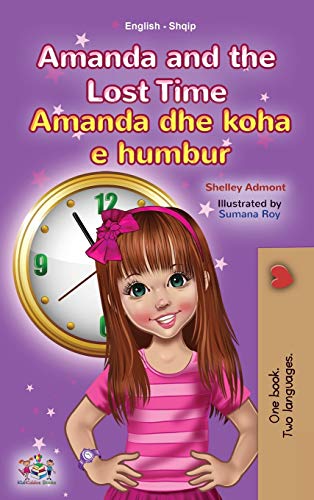 Amanda and the Lost Time (English Albanian Bilingual Book for Kids) (English Albanian Bilingual Collection)