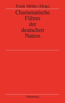 Charismatische Führer der deutschen Nation