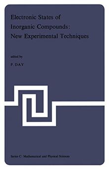 Electronic States of Inorganic Compounds: New Experimental Techniques: Lectures Presented at the NATO Advanced Study Institute held at the Inorganic ... 1974 (Nato Science Series C:, Band 20)