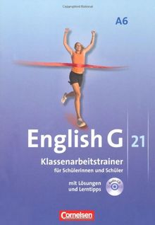 English G 21 - Ausgabe A: Abschlussband 6: 10. Schuljahr - 6-jährige Sekundarstufe I - Klassenarbeitstrainer mit Lösungen und CD