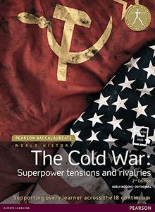 Pearson Baccalaureate: History The Cold War: Superpower Tensions and Rivalries 2e bundle (Pearson International Baccalau)