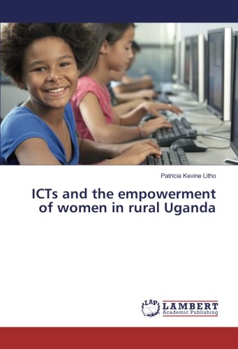 ICTs and the empowerment of women in rural Uganda
