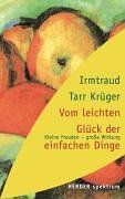 Vom leichten Glück der einfachen Dinge. Kleine Freuden - große Wirkung.