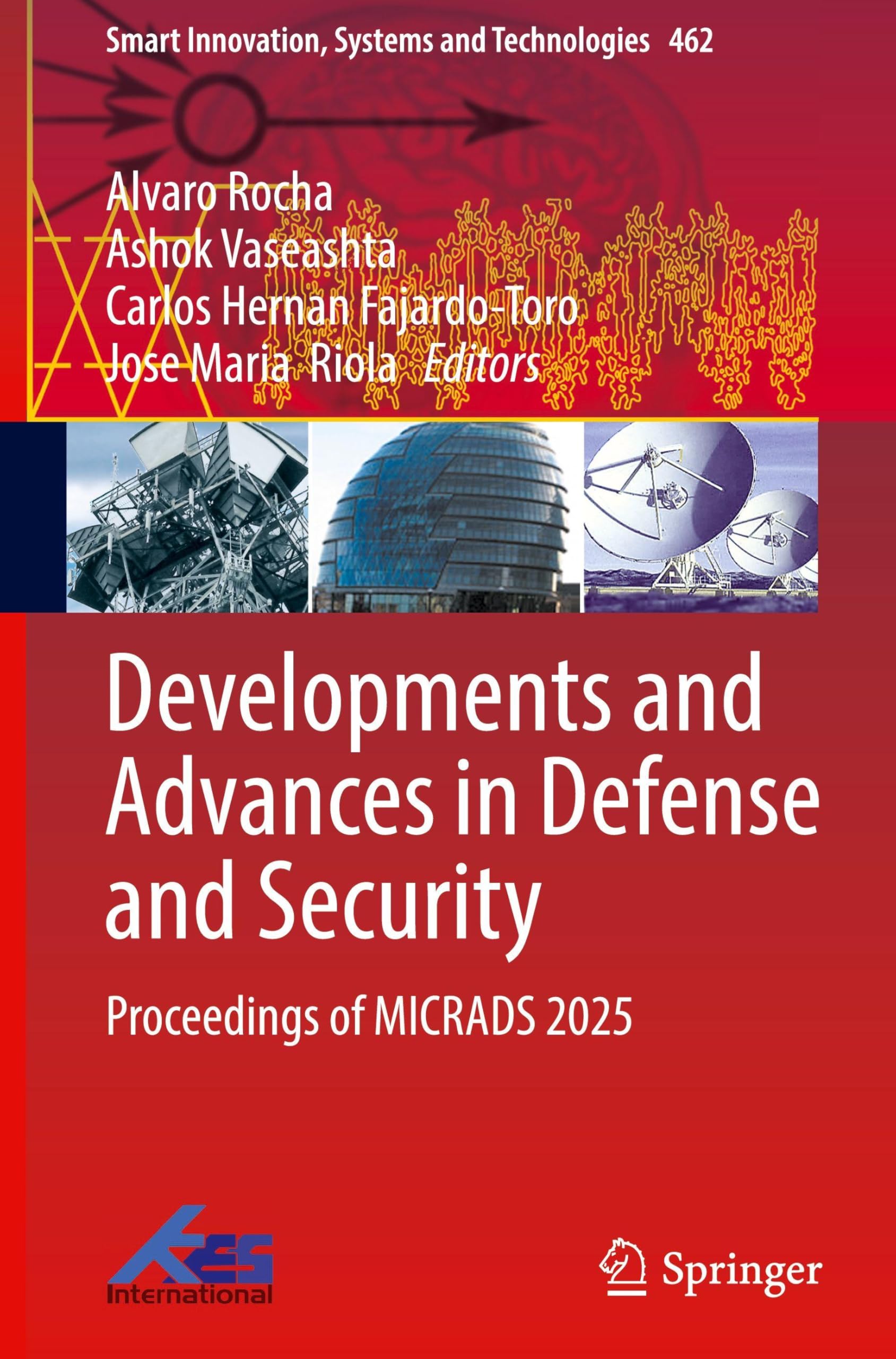 Developments and Advances in Defense and Security: Proceedings of MICRADS 2025 (Smart Innovation, Systems and Technologies, 462)