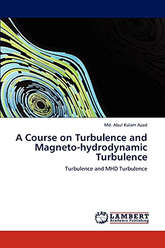 A Course on Turbulence and Magneto-hydrodynamic Turbulence: Turbulence and MHD Turbulence
