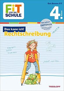 FiT FÜR DIE SCHULE: Das kann ich! Rechtschreibung 4. Klasse