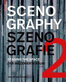Scenography - Szenografie 2: Staging the Space - Der inszenierte Raum
